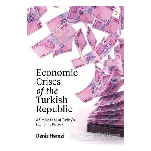 Economic Crises of the Turkish Republic - Deniz Harezi - Cinius Yayınları