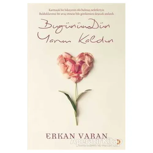 Bugünümdün Yarım Kaldın - Erkan Varan - Cinius Yayınları