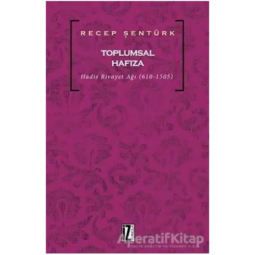 Toplumsal Hafıza - Recep Şentürk - İz Yayıncılık
