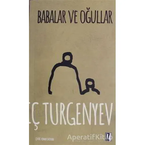 Babalar ve Oğullar - Ivan Sergeyevich Turgenev - İz Yayıncılık