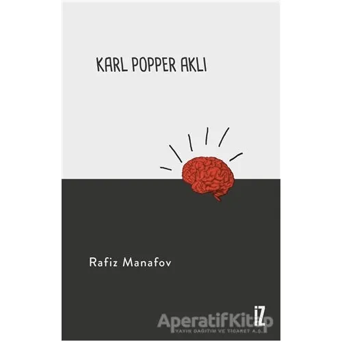 Karl Popper Aklı - Rafiz Manafov - İz Yayıncılık