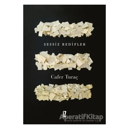Sessiz Redifler - Cafer Turaç - İz Yayıncılık