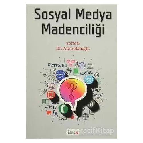 Sosyal Medya Madenciliği - Kolektif - Beta Yayınevi