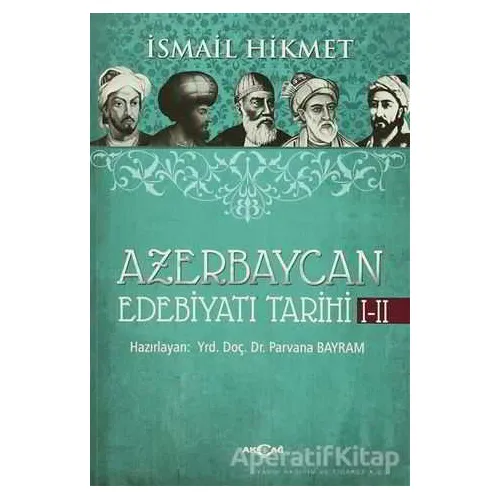 Azerbaycan Edebiyatı Tarihi 1-2 - İsmail Hikmet Ertaylan - Akçağ Yayınları
