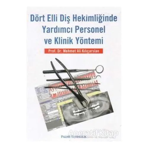 Dört Elli Diş Hekimliğinde Yardımcı Personel ve Klinik Yöntemi
