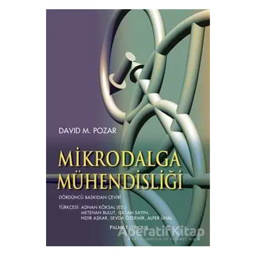 Mikrodalga Mühendisliği - David M. Pozar - Palme Yayıncılık