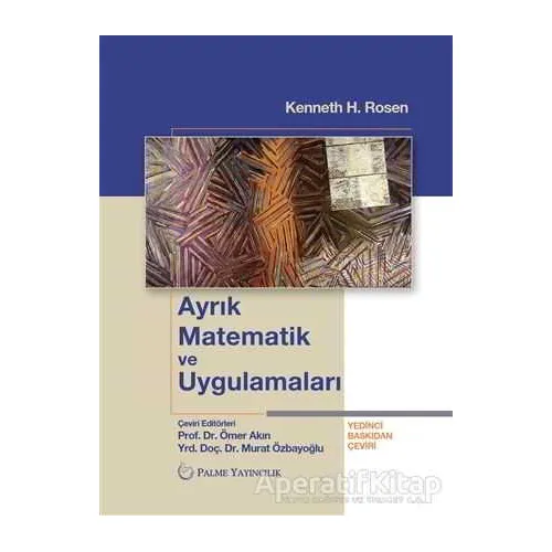 Ayrık Matematik ve Uygulamaları - Kenneth H. Rosen - Palme Yayıncılık