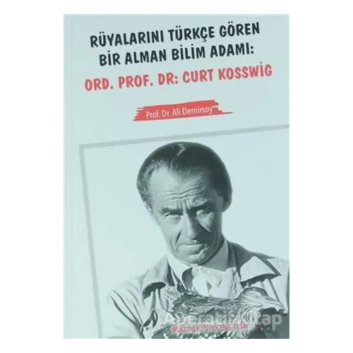 Rüyalarını Türkçe Gören Bir Alman Bilim Adamı: Ord. Prof. Dr. Curt Kosswig