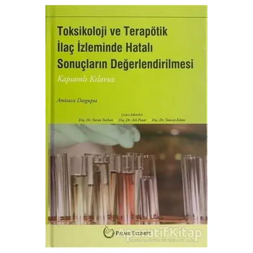 Toksikoloji ve Terapötik İlaç İzleminde Hatalı Sonuçların Değerlendirilmesi
