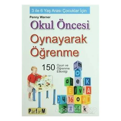 Okul Öncesi Oynayarak Öğrenme - Penny Warner - Platform Yayınları