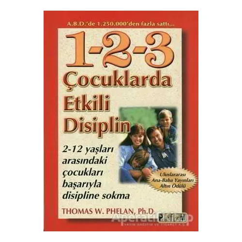 Çocuklarda Etkili Disiplin - Thomas W. Phelan - Platform Yayınları