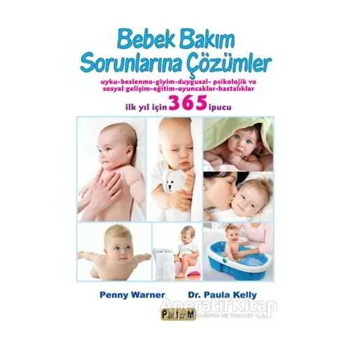 Bebek Bakım Sorunlarına Çözümler - Paula Kelly - Platform Yayınları