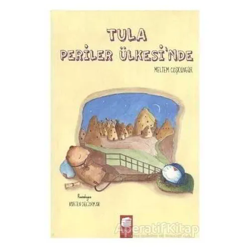 Tula Periler Ülkesinde - Meltem Coşkungür - Final Kültür Sanat Yayınları