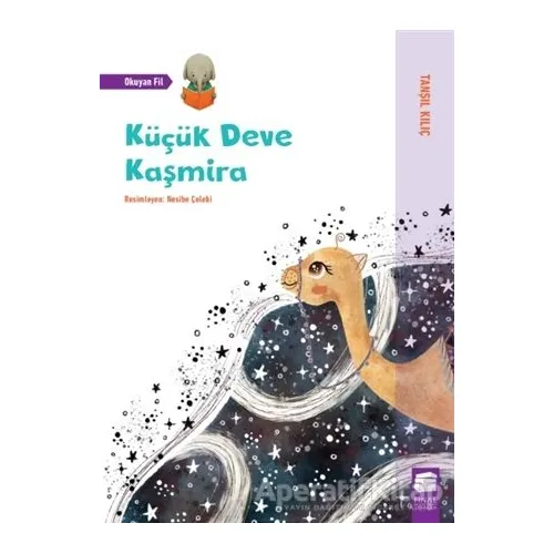 Küçük Deve Kaşmira - Tanşıl Kılıç - Final Kültür Sanat Yayınları