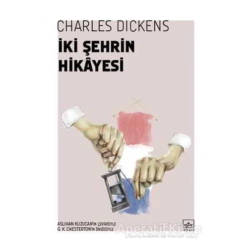 İki Şehrin Hikayesi - Charles Dickens - İthaki Yayınları