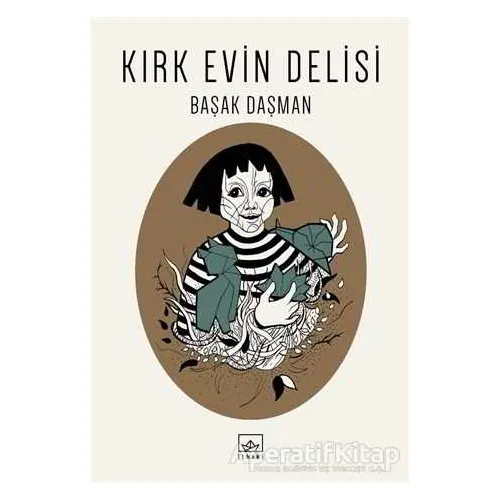 Kırk Evin Delisi - Başak Daşman - İthaki Yayınları