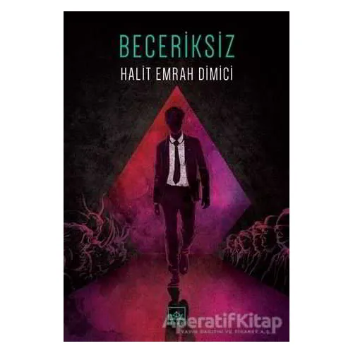 Beceriksiz - Halit Emrah Dimici - İthaki Yayınları