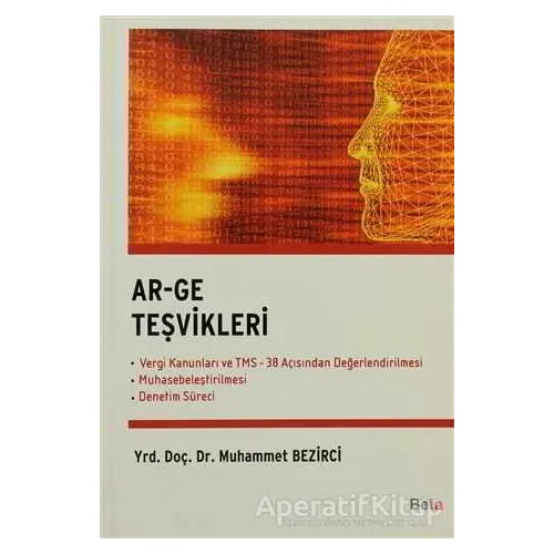 Ar-Ge Teşvikleri - Muhammet Bezirci - Beta Yayınevi