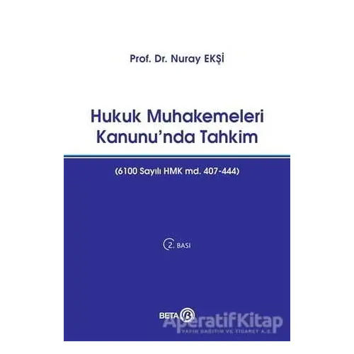 Hukuk Muhakemeleri Kanununda Tahkim - Nuray Ekşi - Beta Yayınevi