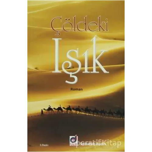 Çöldeki Işık - Sadullah Aydın - Dua Yayınları