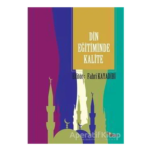Din Eğitiminde Kalite - Fahri Kayadibi - Dem Yayınları