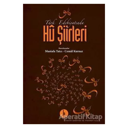 Türk Edebiyatında Hü Şiirleri - Mustafa Tatcı - H Yayınları