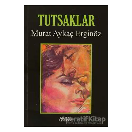 Tutsaklar - Murat Aykaç Erginöz - Arion Yayınevi