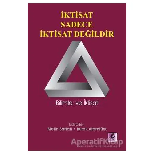 İktisat Sadece İktisat Değildir - Kolektif - Efil Yayınevi