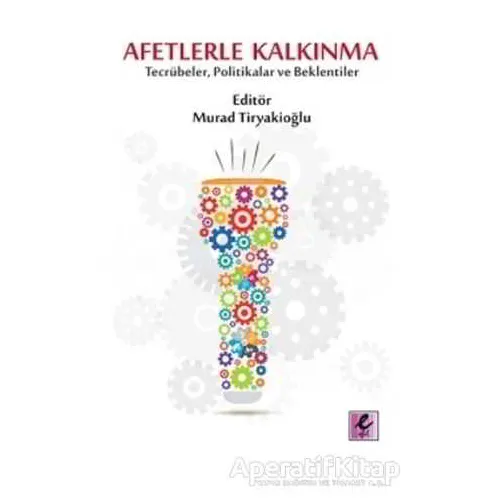 Afetlerle Kalkınma - Murad Tiryakioğlu - Efil Yayınevi