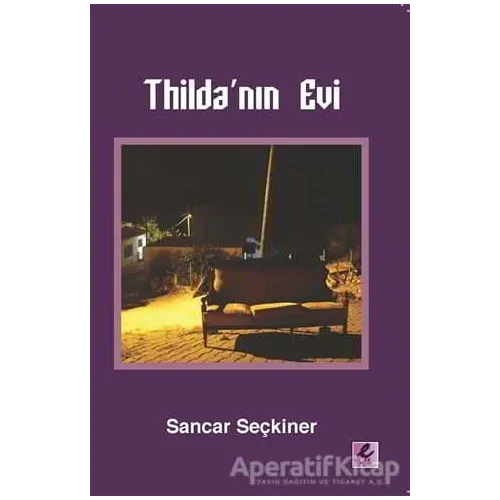 Thildanın Evi - Sancar Seçkiner - Efil Yayınevi