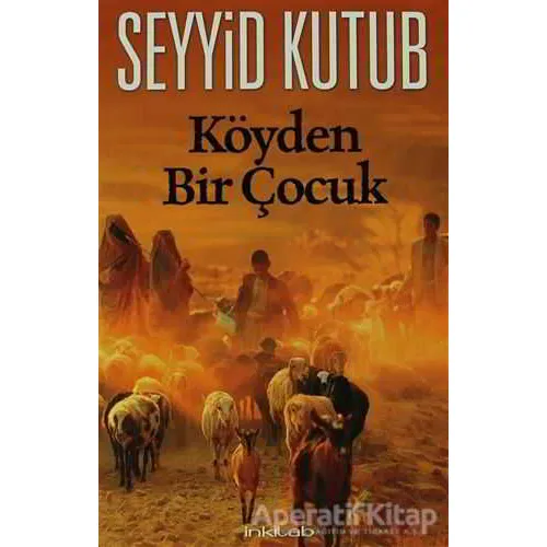 Köyden Bir Çocuk - Seyyid Kutub - İnkılab Yayınları