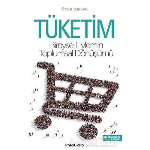Tüketim - Ömer Torlak - İnkılab Yayınları