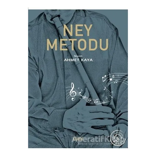Ney Metodu - Ahmet Kaya - Kitabevi Yayınları