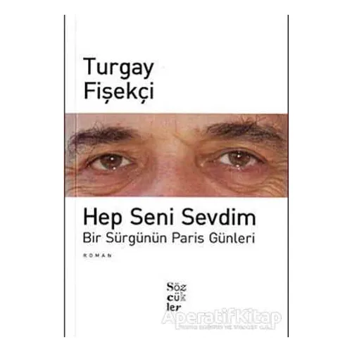 Hep Seni Sevdim - Turgay Fişekçi - Sözcükler Yayınları