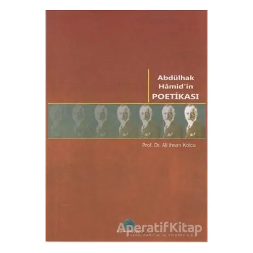 Abdülhak Hamid’in Poetikası - Ali İhsan Kolcu - Salkımsöğüt Yayınları