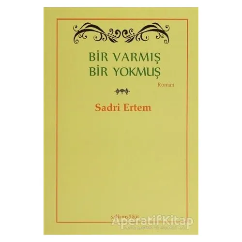 Bir Varmış Bir Yokmuş - Sadri Ertem - Salkımsöğüt Yayınları