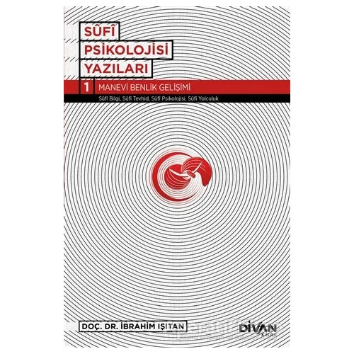Sufi Psikolojisi Yazıları 1 - İbrahim Işıtan - Divan Kitap