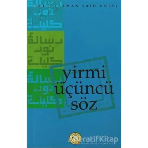 Yirmi Üçüncü Söz - Bediüzzaman Said-i Nursi - Zehra Yayıncılık