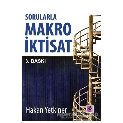 Sorularla Makro İktisat - Hakan Yetkiner - Efil Yayınevi