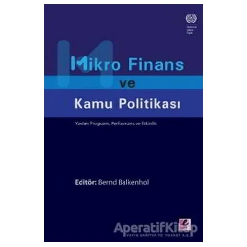 Mikro Finans ve Kamu Politikası - Kolektif - Efil Yayınevi