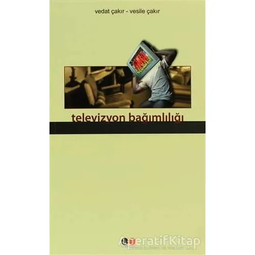Televizyon Bağımlılığı - Vedat Çakır - Litera Türk