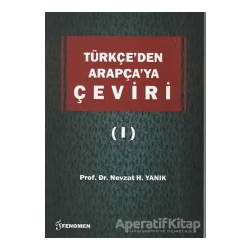 Türkçe’den Arapça’ya Çeviri 1 - Nevzat H. Yanık - Fenomen Yayıncılık