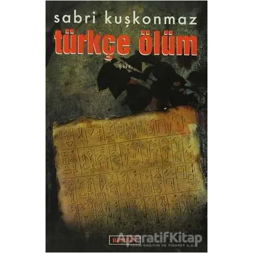 Türkçe Ölüm - Sabri Kuşkonmaz - Berfin Yayınları