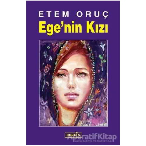 Ege’nin Kızı - Etem Oruç - Berfin Yayınları