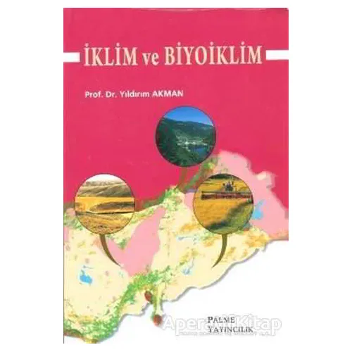 İklim ve Biyoiklim - Yıldırım Akman - Palme Yayıncılık