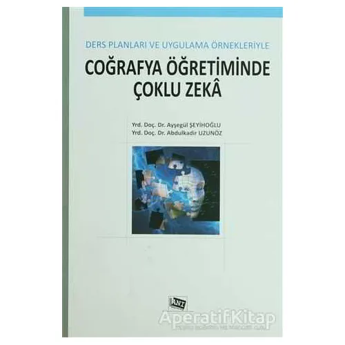 Coğrafya Öğretiminde Çoklu Zeka - Ayşegül Şeyihoğlu - Anı Yayıncılık