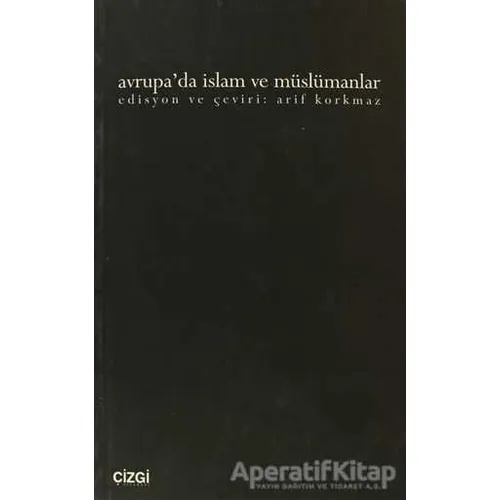 Avrupa’da İslam ve Müslümanlar - Kolektif - Çizgi Kitabevi Yayınları