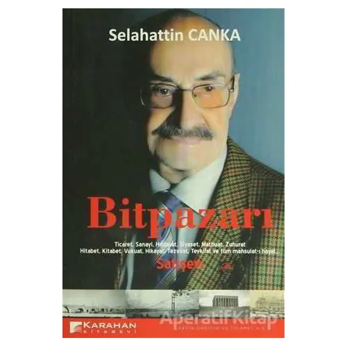 Bitpazarı - Selahattin Canka - Karahan Kitabevi