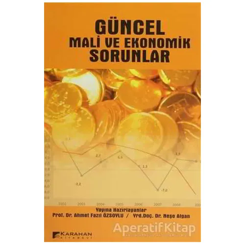 Güncel Mali ve Ekonomik Sorunlar - Neşe Algan - Karahan Kitabevi