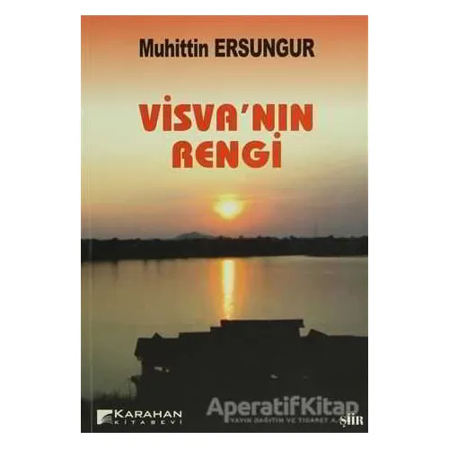 Visva’nın Rengi - Muhittin Ersungur - Karahan Kitabevi